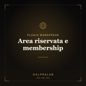 Plugin Area riservata e membership su misura | Dalpralab