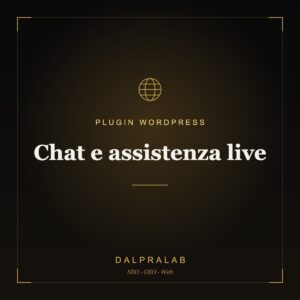 Plugin Chat e assistenza live su misura | Dalpralab