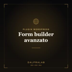 Plugin Form builder avanzato su misura | Dalpralab