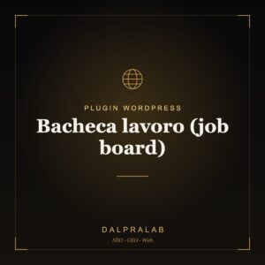 Plugin Bacheca lavoro (job board) su misura | Dalpralab