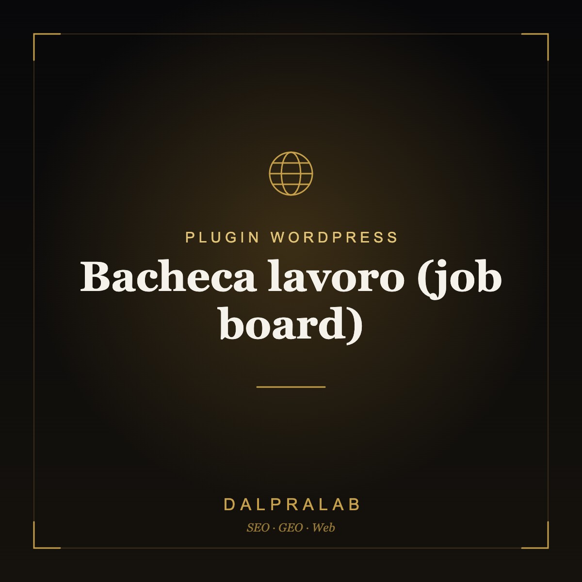 Plugin Bacheca lavoro (job board) su misura | Dalpralab