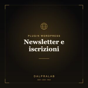 Plugin Newsletter e iscrizioni su misura | Dalpralab