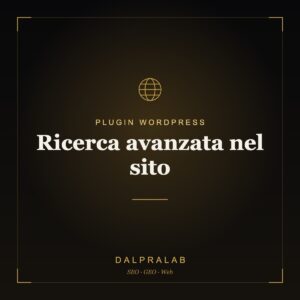 Plugin Ricerca avanzata nel sito su misura | Dalpralab