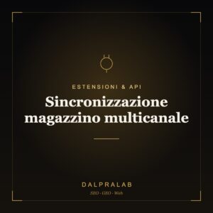 Chrome & API Sincronizzazione magazzino multicanale | Dalpralab