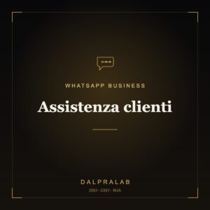 Automazione WhatsApp Assistenza clienti | Dalpralab
