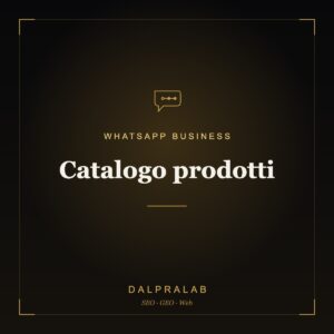 Automazione WhatsApp Catalogo prodotti | Dalpralab