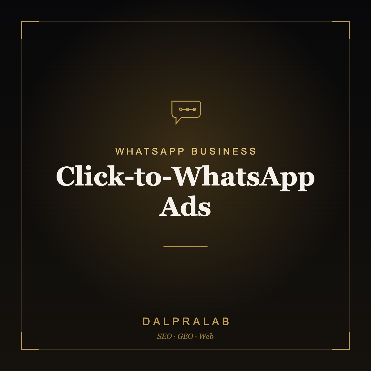Automazione WhatsApp Click-to-WhatsApp Ads | Dalpralab