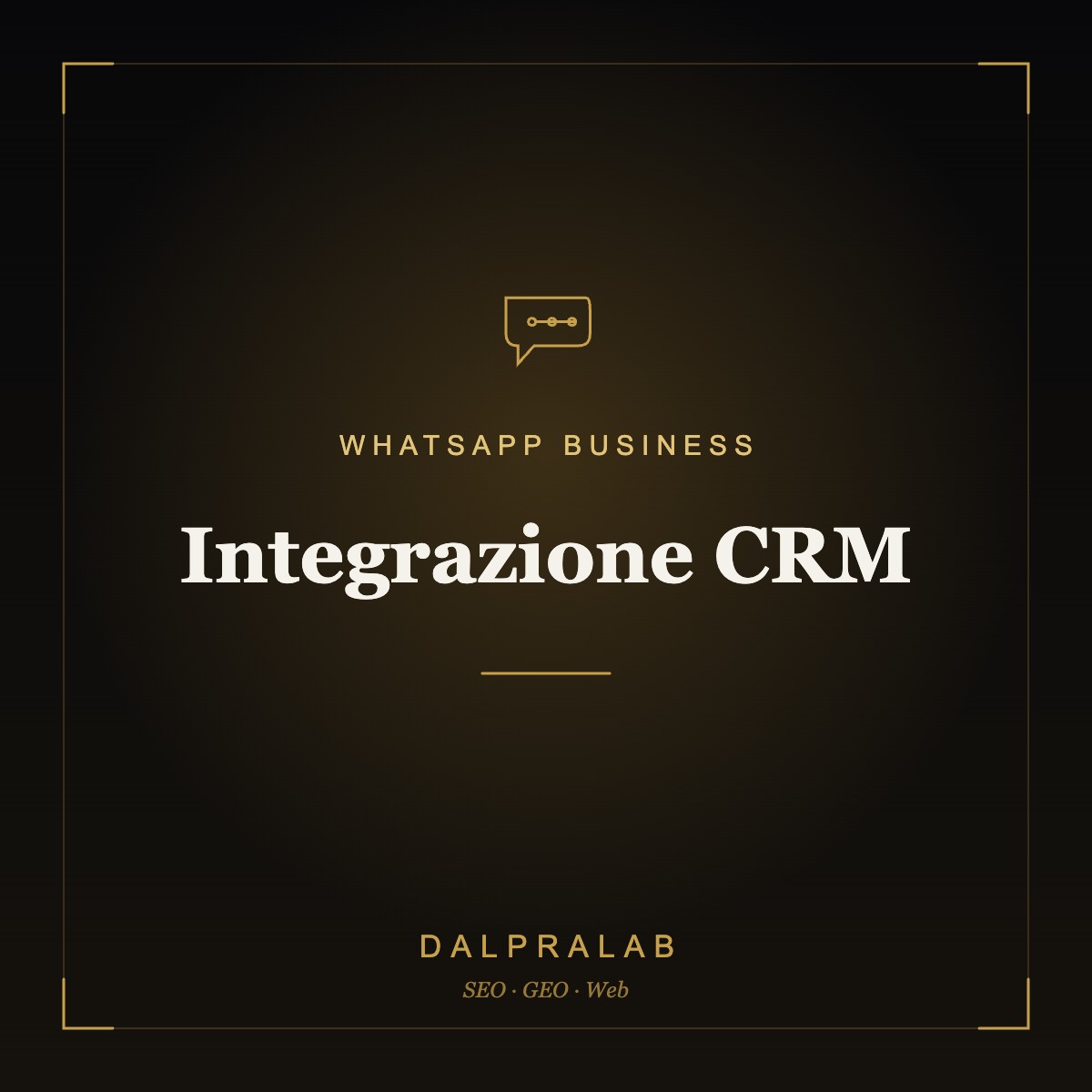 Automazione WhatsApp Integrazione CRM | Dalpralab