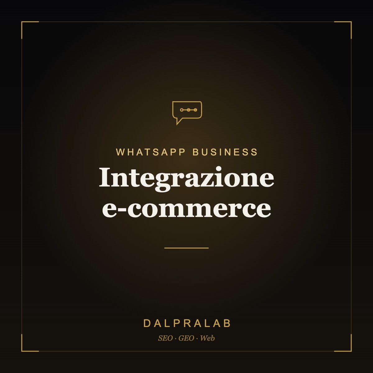Automazione WhatsApp Integrazione e-commerce | Dalpralab