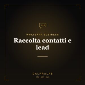 Automazione WhatsApp Raccolta contatti e lead | Dalpralab