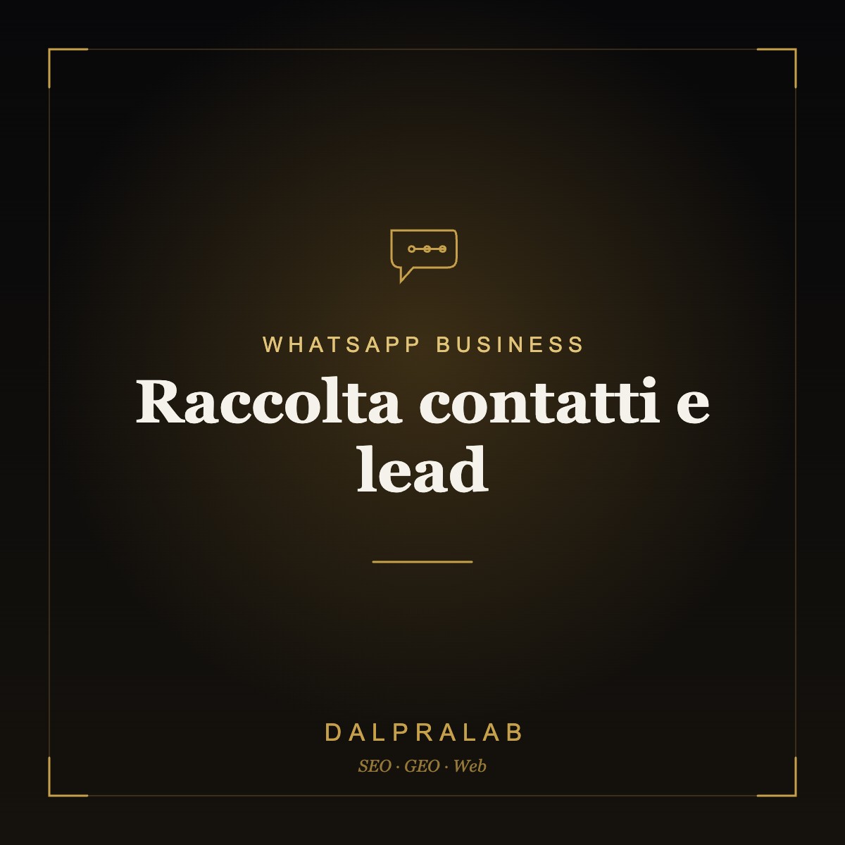Automazione WhatsApp Raccolta contatti e lead | Dalpralab