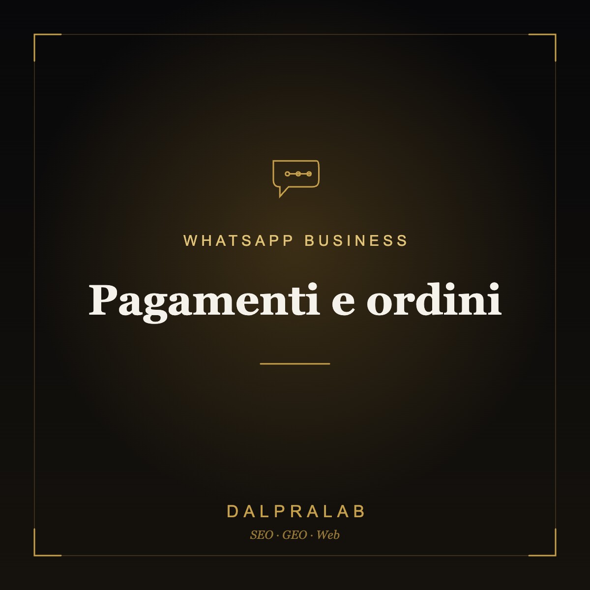 Automazione WhatsApp Pagamenti e ordini | Dalpralab