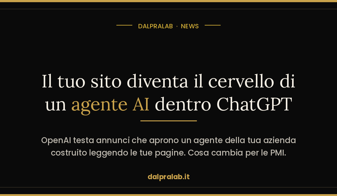 Agente AI aziendale su ChatGPT: la pubblicità che non porta più al tuo sito (2026)