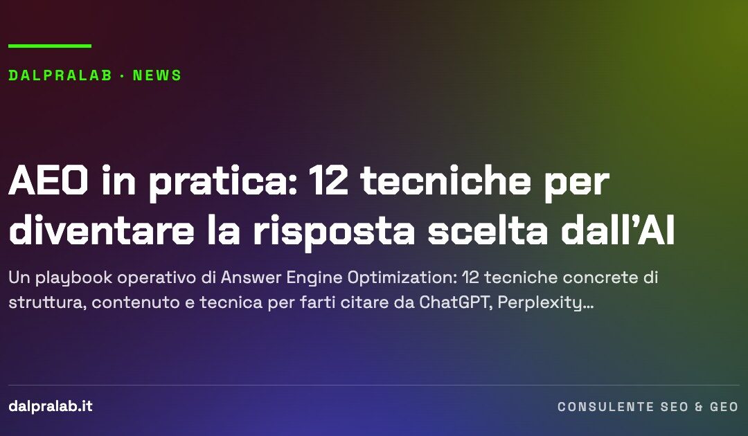 AEO in pratica: 12 tecniche per diventare la risposta scelta dall’AI