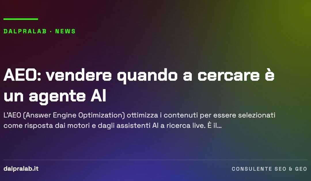 AEO: vendere quando a cercare è un agente AI