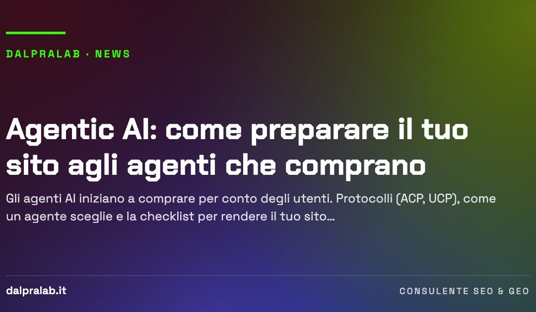 Agentic AI: come preparare il tuo sito agli agenti che comprano
