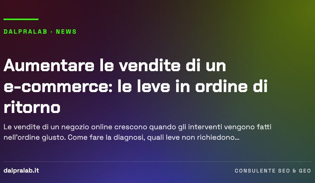 Aumentare le vendite di un e-commerce: le leve in ordine di ritorno