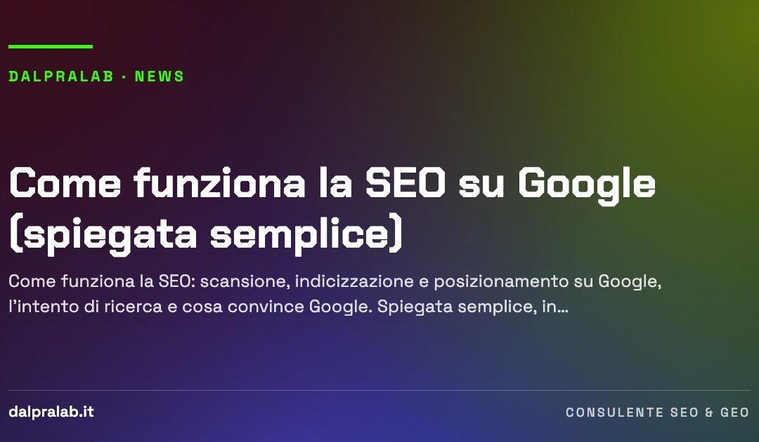 Come funziona la SEO su Google (spiegata semplice)