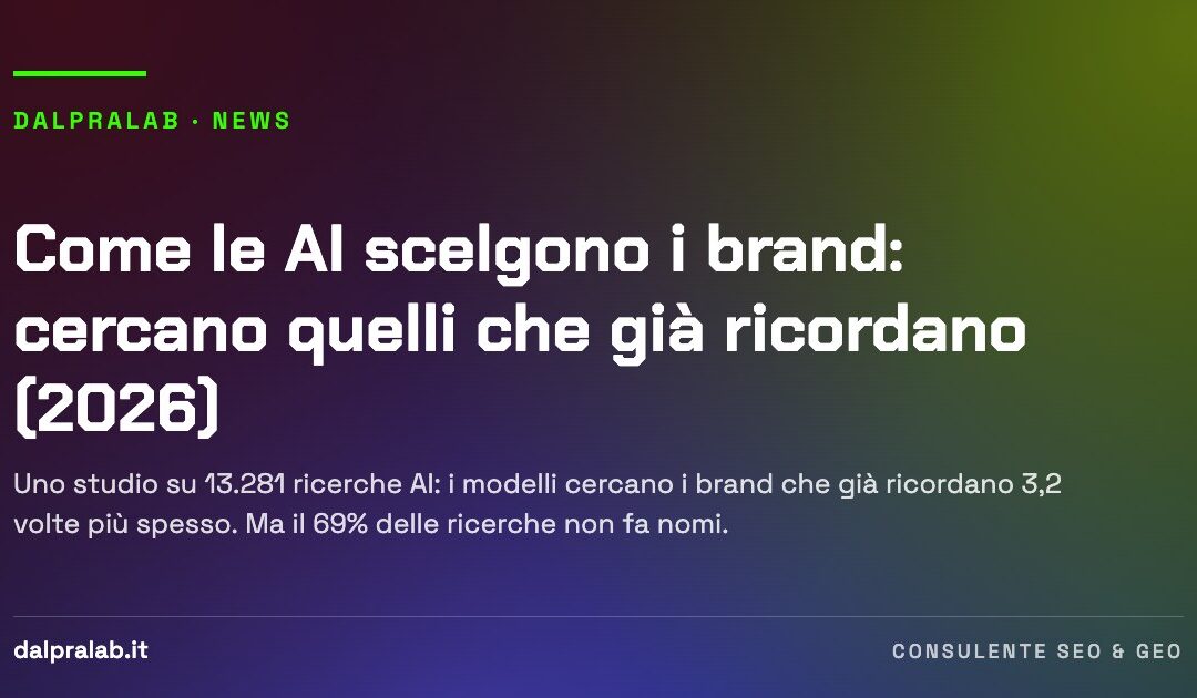 Come le AI scelgono i brand: cercano quelli che già ricordano (2026)