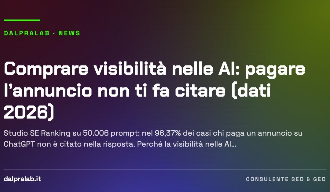 Comprare visibilità nelle AI: pagare l’annuncio non ti fa citare (dati 2026)