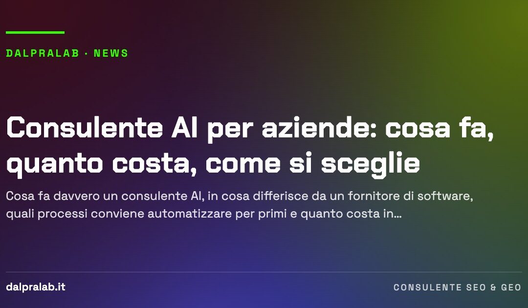 Consulente AI per aziende: cosa fa, quanto costa, come si sceglie