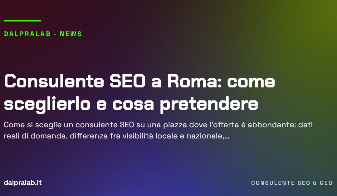 Consulente SEO a Roma: come sceglierlo e cosa pretendere