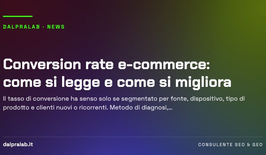 Conversion rate e-commerce: come si legge e come si migliora