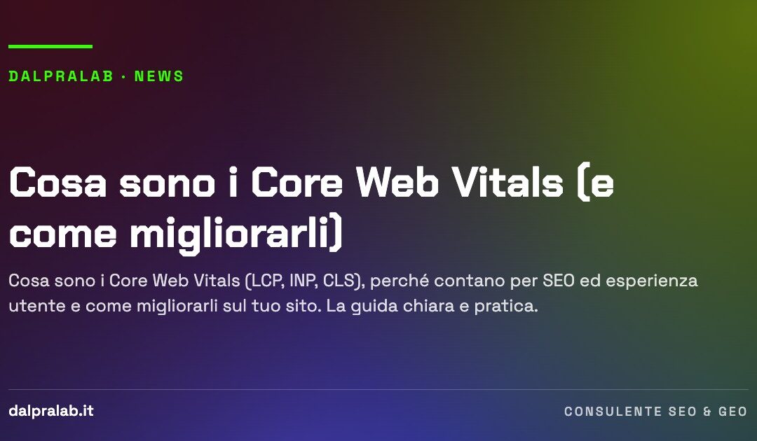 Cosa sono i Core Web Vitals (e come migliorarli)