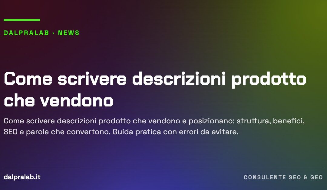 Come scrivere descrizioni prodotto che vendono