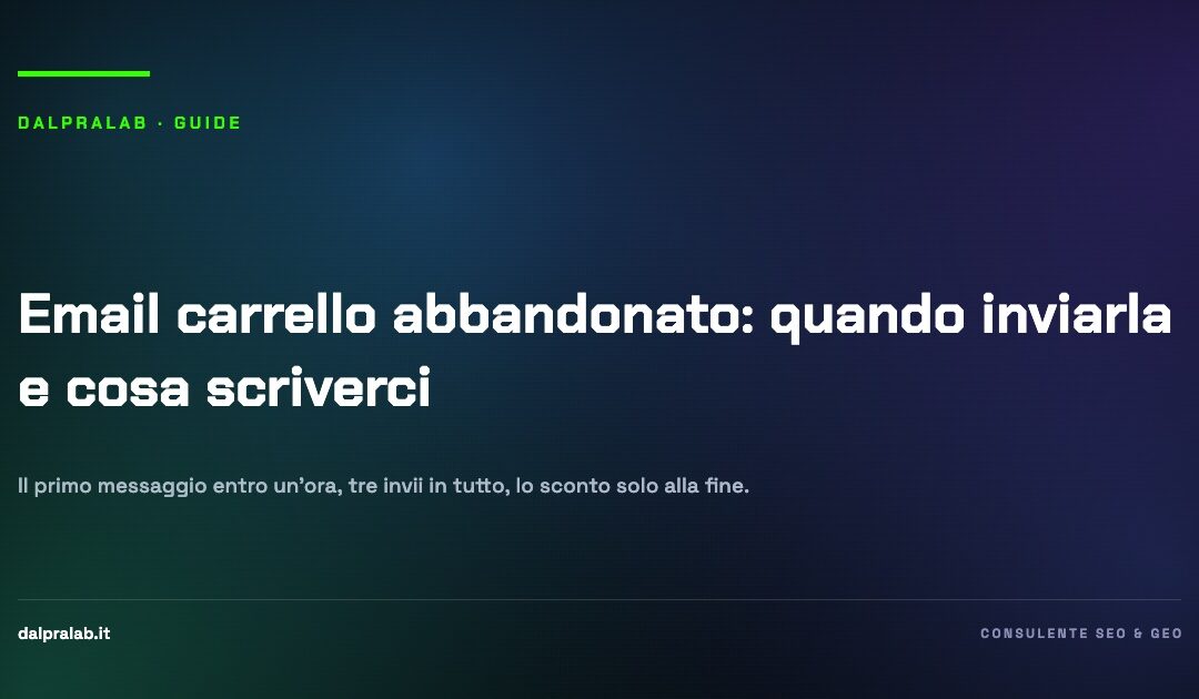 Email carrello abbandonato: quando inviarla e cosa scriverci