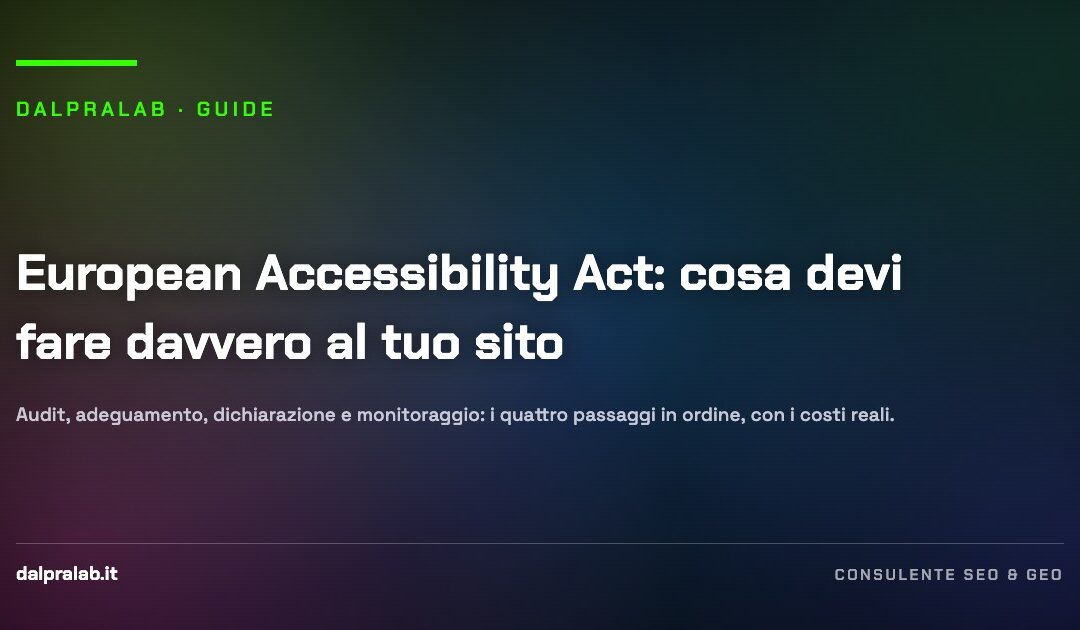 European Accessibility Act: cosa devi fare davvero al tuo sito — guida di Massimiliano Dal Prà, DalPraLab
