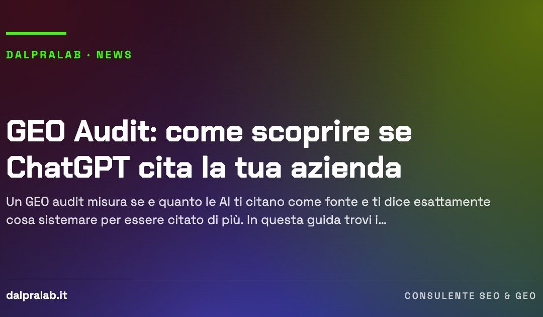 GEO Audit: come scoprire se ChatGPT cita la tua azienda