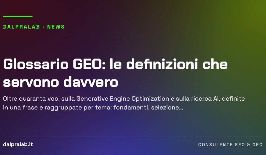 Glossario GEO: le definizioni che servono davvero