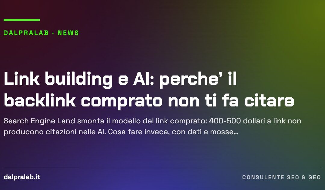 Link building e AI: perche’ il backlink comprato non ti fa citare