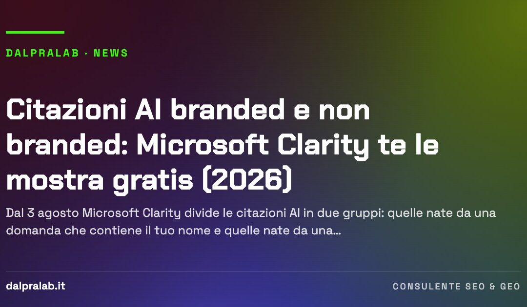 Citazioni AI branded e non branded: Microsoft Clarity te le mostra gratis (2026)