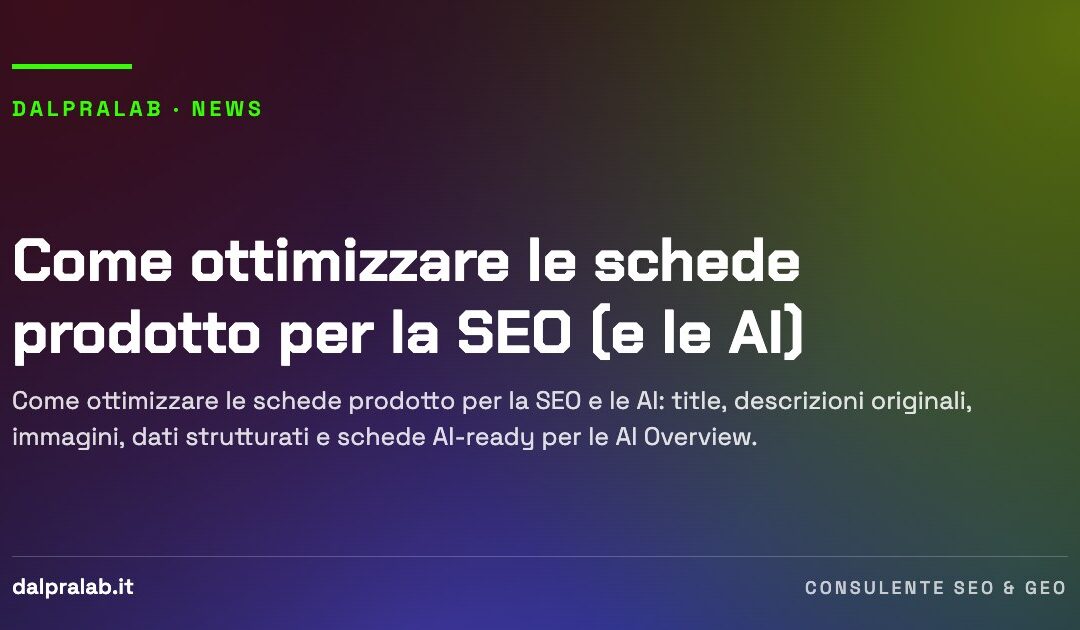 Come ottimizzare le schede prodotto per la SEO (e le AI)