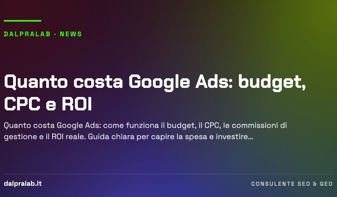 Quanto costa Google Ads: budget, CPC e ROI