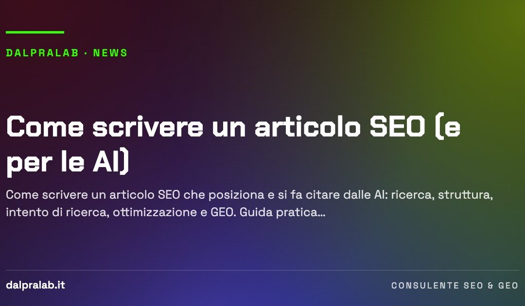 Come scrivere un articolo SEO (e per le AI)