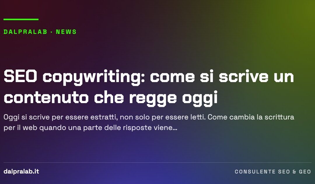 SEO copywriting: come si scrive un contenuto che regge oggi