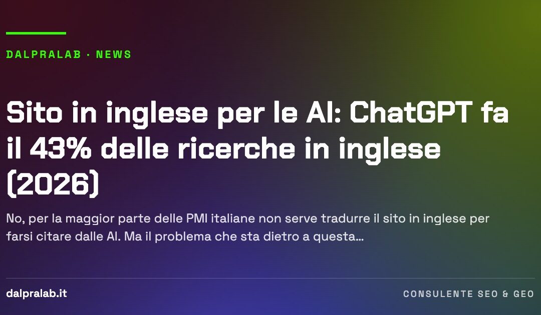 Sito in inglese per le AI: ChatGPT fa il 43% delle ricerche in inglese (2026)