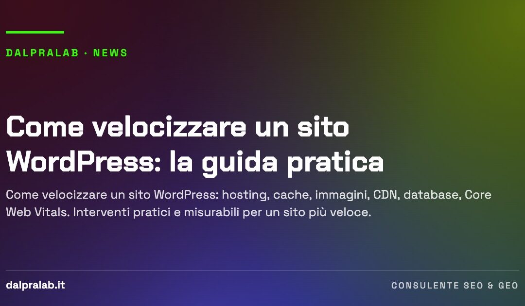 Come velocizzare un sito WordPress: la guida pratica