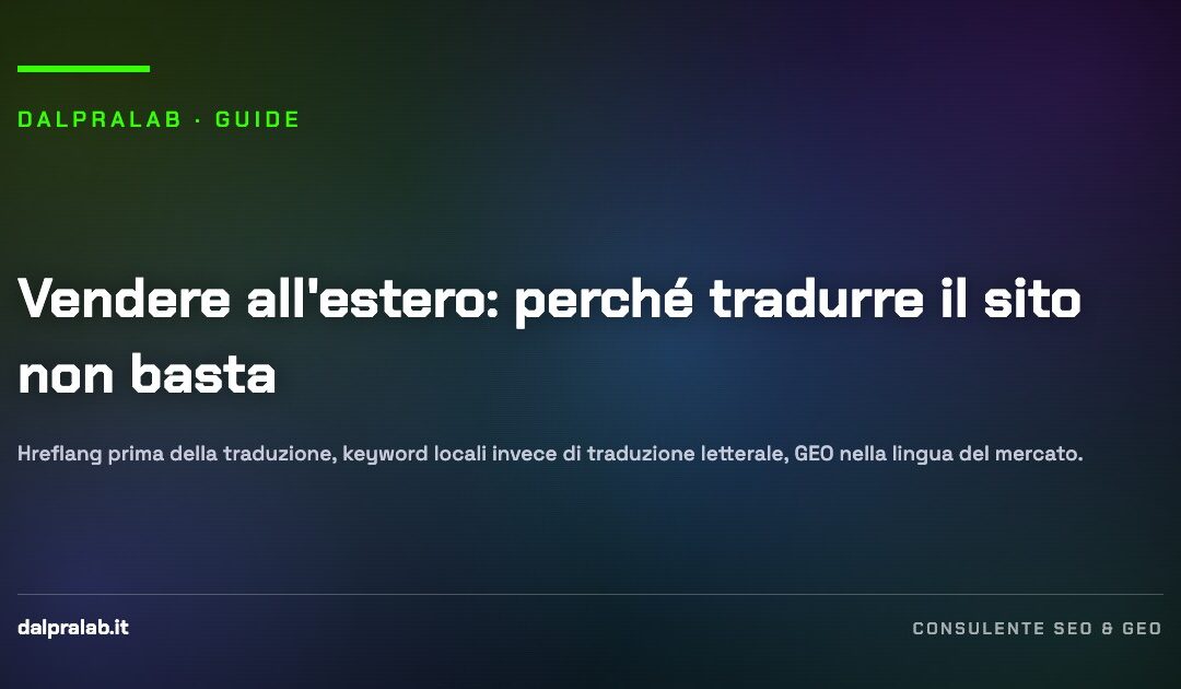 Vendere all'estero: perché tradurre il sito non basta — guida di Massimiliano Dal Prà, DalPraLab