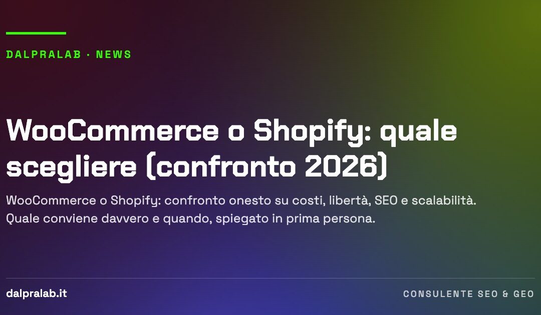 WooCommerce o Shopify: quale scegliere (confronto 2026)