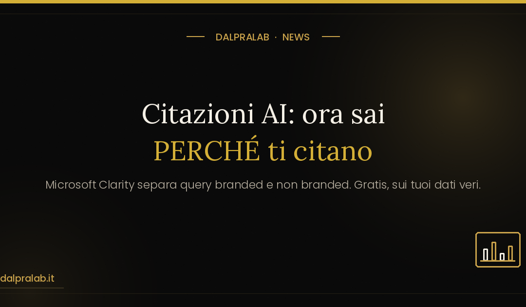 Citazioni AI branded e non branded: Microsoft Clarity te le mostra gratis (2026)