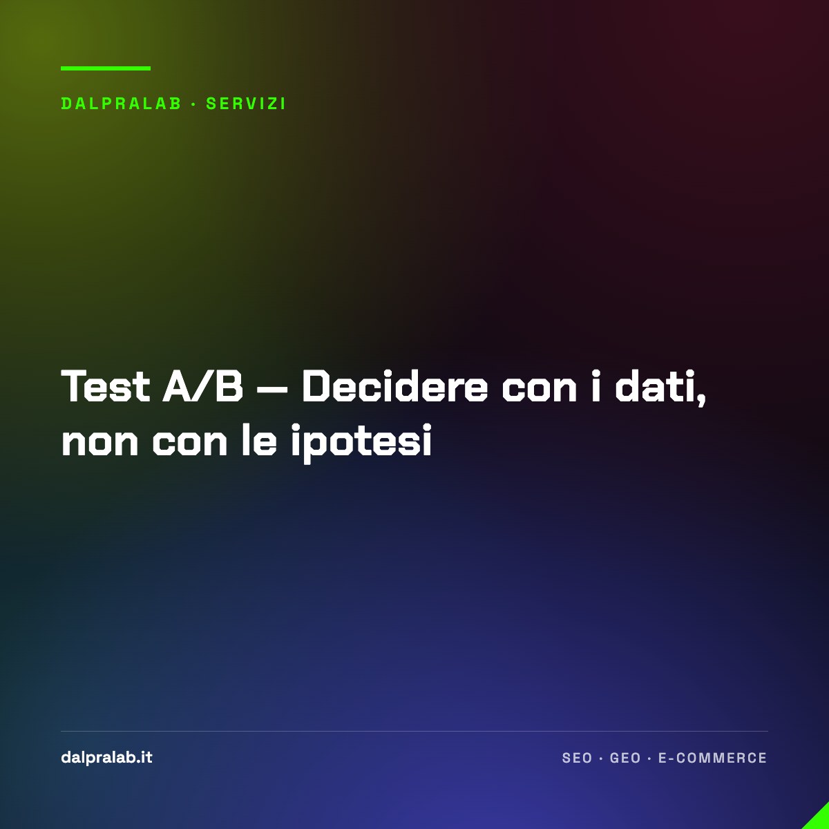 Test A/B — Decidere con i dati, non con le ipotesi