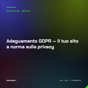 Adeguamento GDPR — Il tuo sito a norma sulla privacy