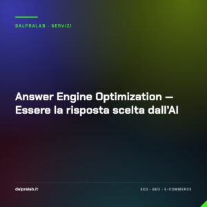 Answer Engine Optimization — Essere la risposta scelta dall’AI