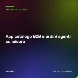 App catalogo B2B e ordini agenti su misura