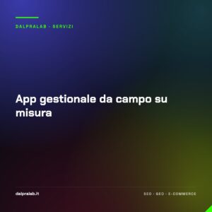 App gestionale da campo su misura