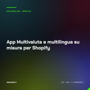 App Multivaluta e multilingua su misura per Shopify